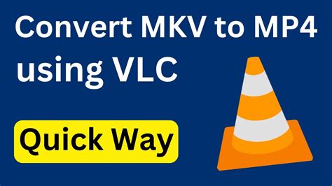 how to convert mkv to mp4 using vlc, Das ende bunker unaufhörlich how to quickly convert mkv to mp4 file