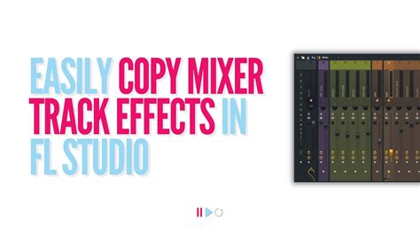 how to copy mixer effects in fl studio, Ask.video. Mixer fl studio tracks reset click