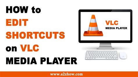 how to edit video in vlc media player, How to edit vlc media player shortcuts