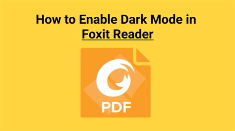 how to enable dark mode in foxit reader, How to turn on dark mode in foxit reader