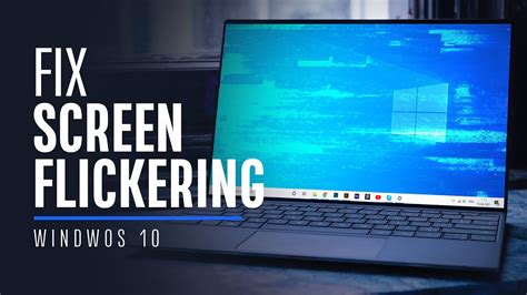 how to fix flickering screen windows 10, Laptop screen flickering: 4 easy ways to permanently fix it
