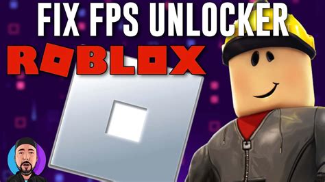 how to fix roblox fps unlocker, How to fix roblox fps unlocker not working? check details here