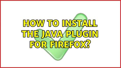 how to install java plugin in firefox, Manually install java plugin firefox windows. How to install java plugin for firefox redhat