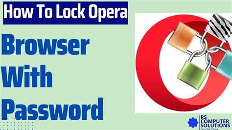 how to lock opera browser with password, How to lock opera browser with password