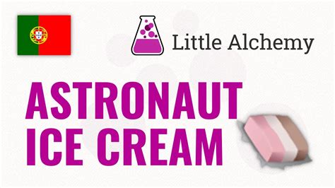 how to make astronaut ice cream little alchemy