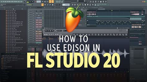 how to open edison fl studio, Fl studio explained: edison. How to sample in fl studio (step-by-step guide)