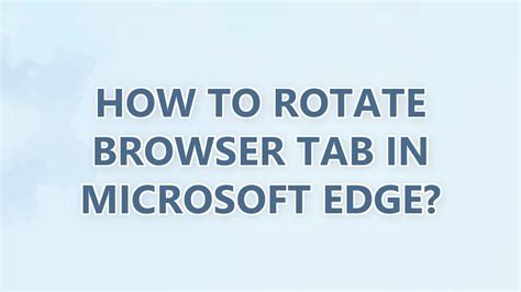 how to rotate browser, How to rotate and zoom images in the browser (chrome and firefox). Rotate firefox