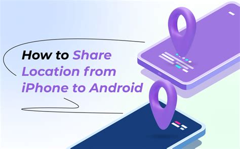 how to share location on iphone to android, 7 easy ways to share your location on iphone. How to share your location on iphone