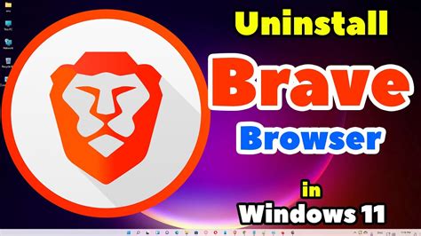 how to uninstall brave browser, How to uninstall brave browser from windows