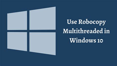 how to use robocopy windows 10, Robocopy powershell