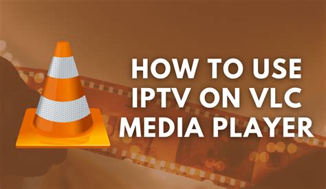 how to use vlc player for iptv, How to use iptv on vlc: stream iptv channels on vlc. Vlc iptv