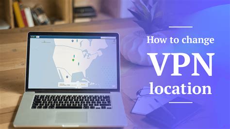 how to use vpn to change location, How vpn helps to change a location?. How to use a vpn to change location and get around geographic