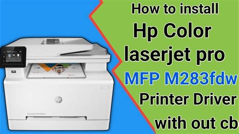 hp printer driver mfp m283fdw, Hp color laserjet pro mfp m283fdw wireless multifunction laser printer. Hp color laserjet pro mfp m283fdw review