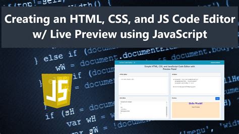 html/css js editor, Creating an html, css, and js code editor w/ live preview using