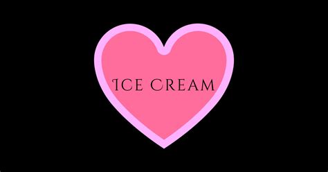 i heart ice cream