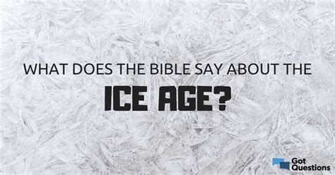 ice age and the bible