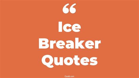 ice breaker quotes