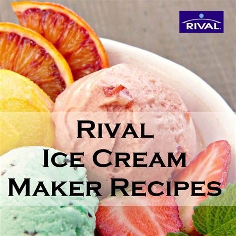 ice cream maker rival recipes