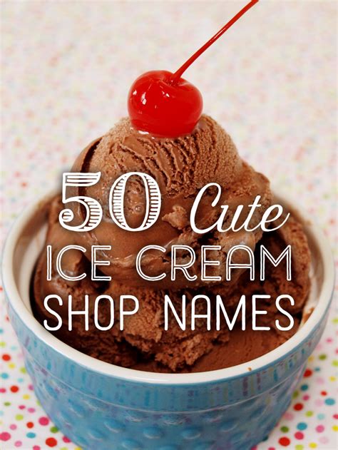 ice cream names for a shop