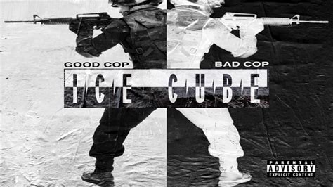 ice cube good cop bad cop