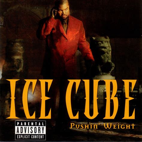 ice cube pushin weight