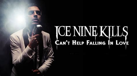 ice nine kills cant help falling in love