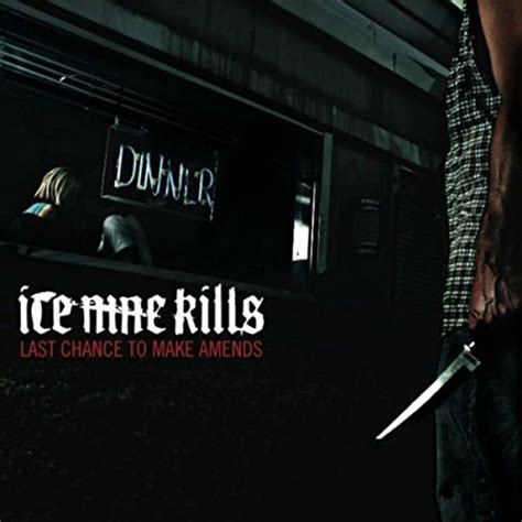 ice nine kills last chance to make amends songs