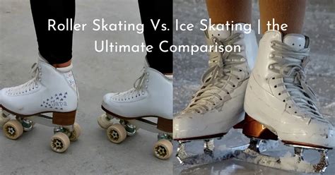 ice skating vs roller skating