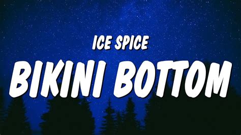 ice spice lyrics bikini bottom
