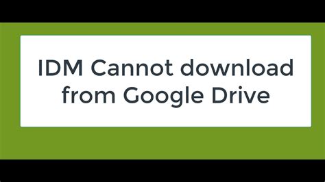 idm cannot download from google drive, Idm cannot. Idm cannot download from google drive fix 100 %