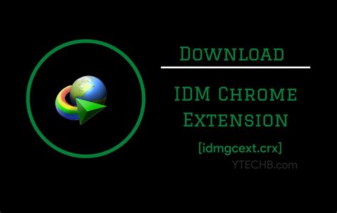 idm extension crx file, Idm extension for chrome .crx file download and how to use guide