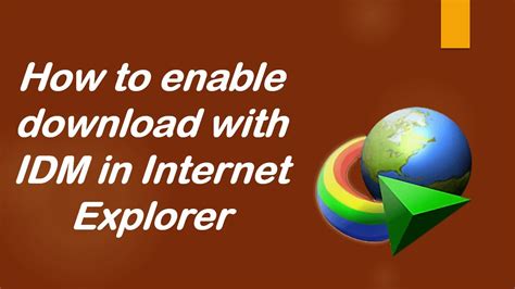 idm for internet explorer, How to enable download with idm in internet explorer
