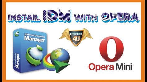 idm for opera, Idm integration into opera does not work. what should i do?. Opera idm file integration explorer browser extensions internetdownloadmanager register faq