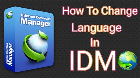 idm language setting, How to change language in idm? new update