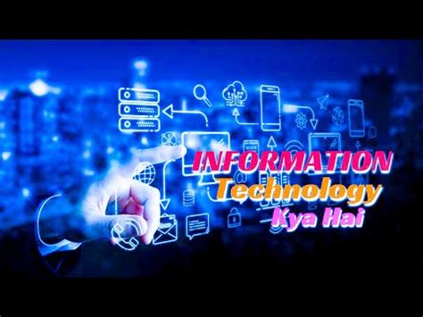 information technology kya hai, Information technology kya hai?| what is it with full information