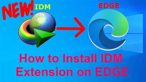 install idm extension, Internet download manager: edge browser integration