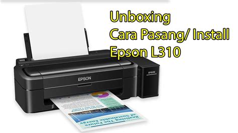 install printer epson l310, Cara install dan download driver printer epson l310