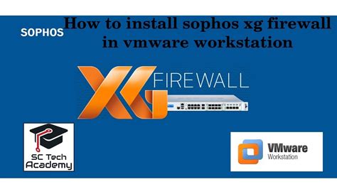 install sophos on vmware workstation, How to install sophos xg firewall in vmware workstation from iso