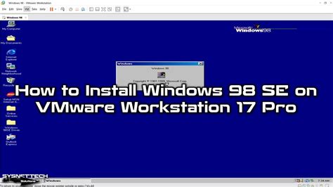 install windows 98 on vmware workstation 17, How to install windows 98 on vmware workstation 15