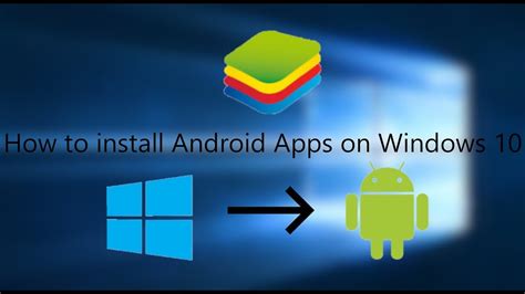 installing android apps on windows 10, Windows android apps run install. How to install and run android apps on windows 10