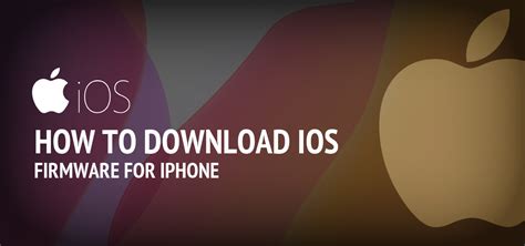 iphone ios firmware download, Ipsw firmware ios iphone. How to download iphone ios firmware ipsw files?