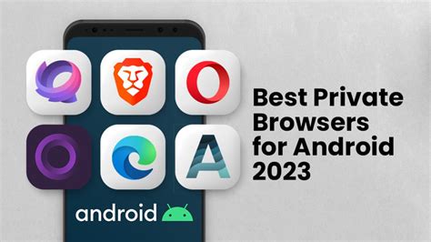 is there a private browser for android, Top 11 best private browsers for android