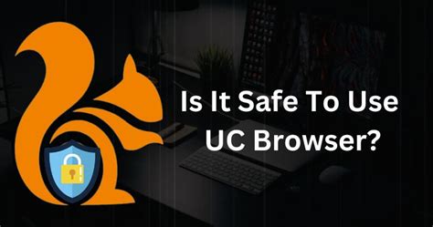 is uc browser safe to use, Uc browser-secure, free & fast video downloader apk 13.4.2.1307