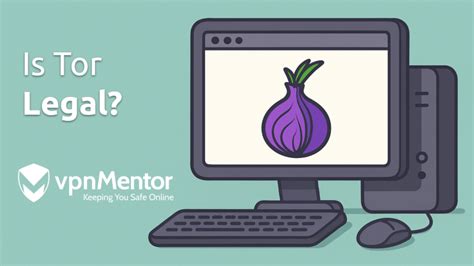 is using tor legal, When using the tor browser becomes illegal? detailed overview