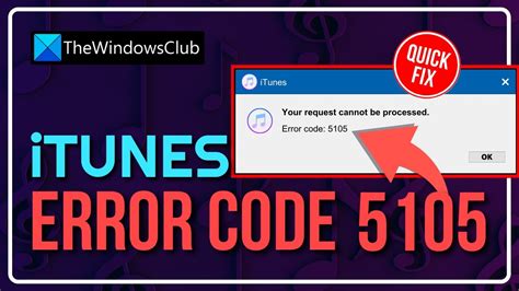 itunes error 5105, Error itunes thewindowsclub. Fix itunes error code 5105, your request cannot be processed