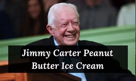 jimmy carter peanut butter ice cream