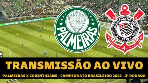 jogo ao vivo corinthians x palmeiras