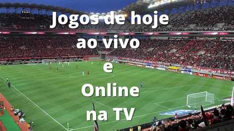 jogos de futebol na tv hoje