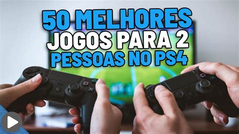 jogos ps4 para 2 jogadores