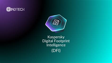 kaspersky digital footprint intelligence, Kaspersky digital footprint è sempre più intelligence